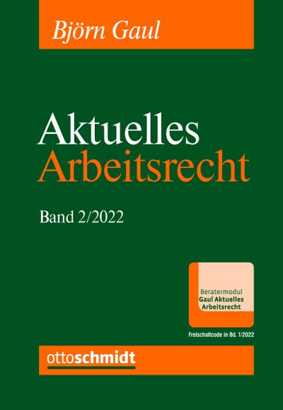 Aktuelles Arbeitsrecht, Band 2/2022