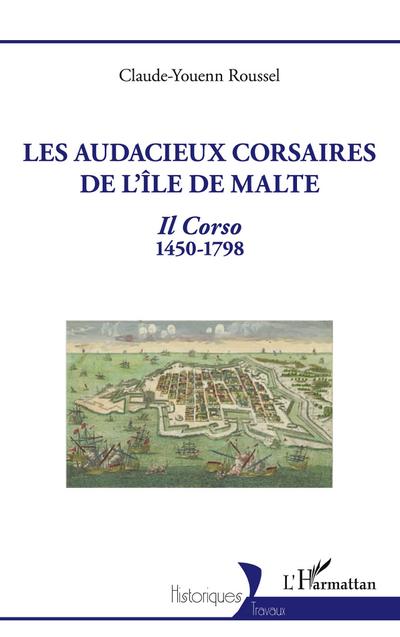 Les audacieux corsaires de l’île de Malte