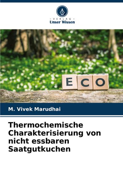 Thermochemische Charakterisierung von nicht essbaren Saatgutkuchen