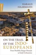 On the Trail of the Indo-Europeans: From Neolithic