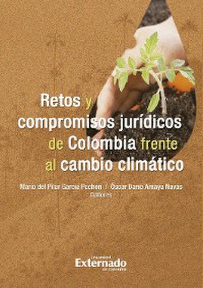 Retos y compromisos de Colombia frente al cambio climático