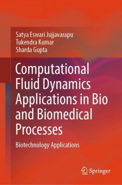 Computational Fluid Dynamics Applications in Bio and Biomedical Processes