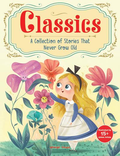 Classics: A Collection of Stories That Never Grow Old