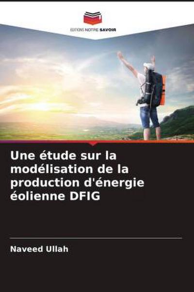 Une étude sur la modélisation de la production d’énergie éolienne DFIG
