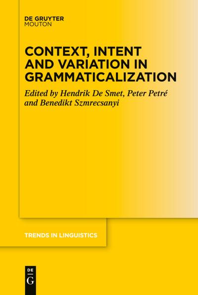 Context, Intent and Variation in Grammaticalization