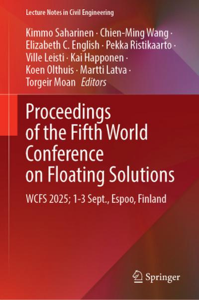 Proceedings of the Fifth World Conference on Floating Solutions