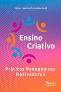 Ensino Criativo Práticas Pedagógicas Motivadoras