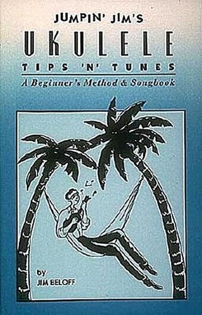 Jumpin’ Jim’s Ukulele Tips ’n’ Tunes: Ukulele Technique