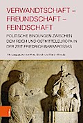 Verwandtschaft - Freundschaft - Feindschaft