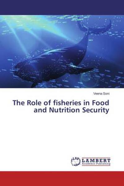 The Role of fisheries in Food and Nutrition Security