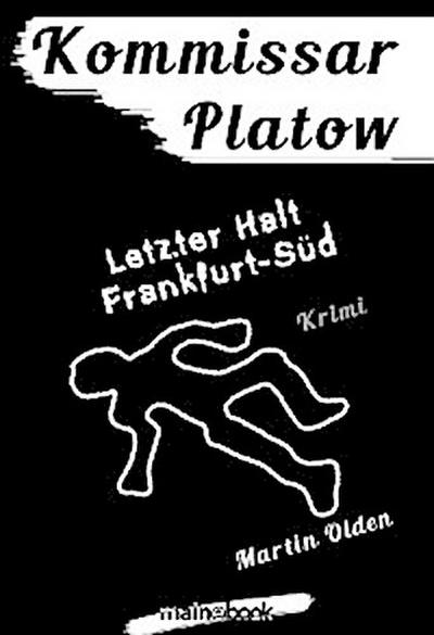 Kommissar Platow, Band 15: Letzter Halt Frankfurt-Süd