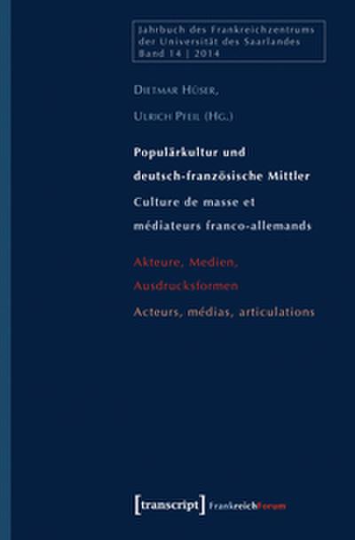 Populärkultur und deutsch-französische Mittler/Culture de masse et médiateurs franco-allemands