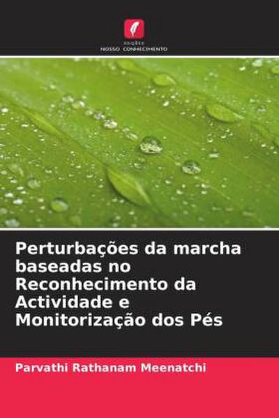 Perturbações da marcha baseadas no Reconhecimento da Actividade e Monitorização dos Pés