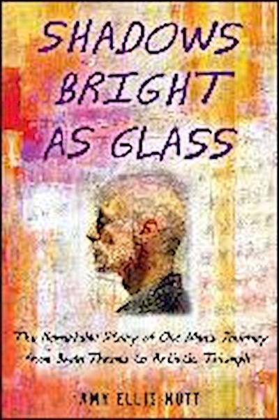 Shadows Bright as Glass