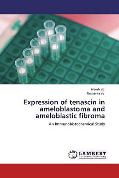Expression of tenascin in ameloblastoma and ameloblastic fibroma