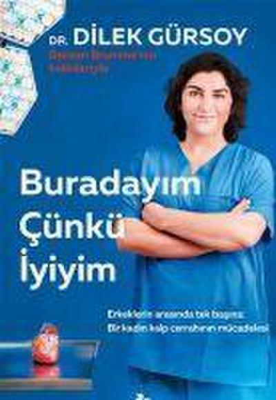 Buradayim Cünkü Iyiyim