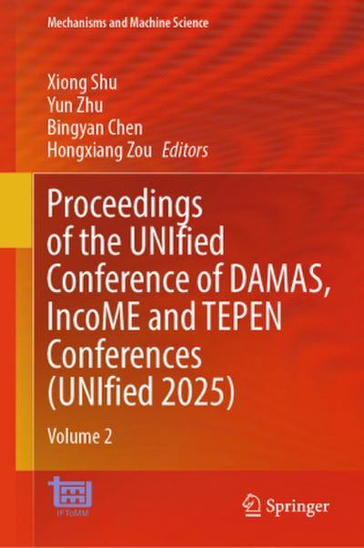Proceedings of the UNIfied Conference of DAMAS, IncoME and TEPEN Conferences (UNIfied 2025)