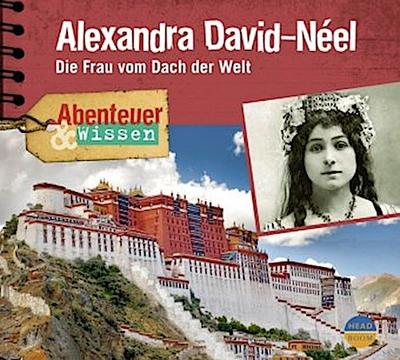 Abenteuer & Wissen: Alexandra David-Néel, 1 Audio-CD