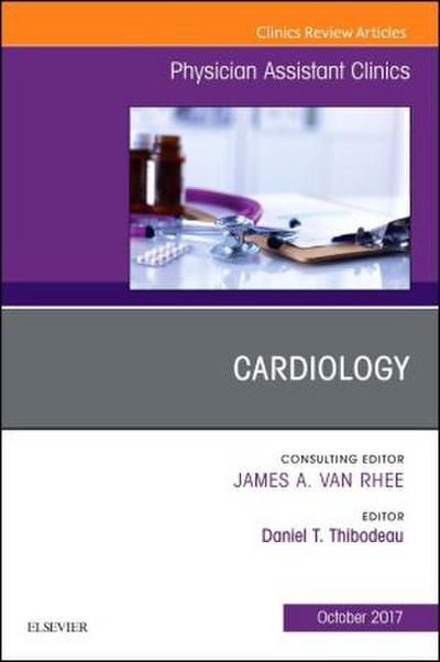 Cardiology, an Issue of Physician Assistant Clinics