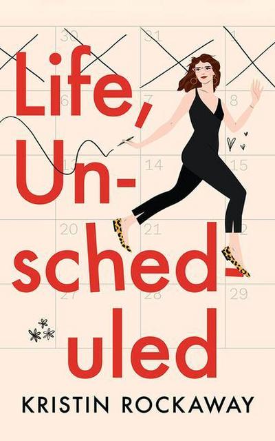 Life, Unscheduled