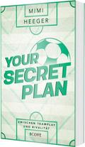 Your Secret Plan. Zwischen Teamplay und Rivalität