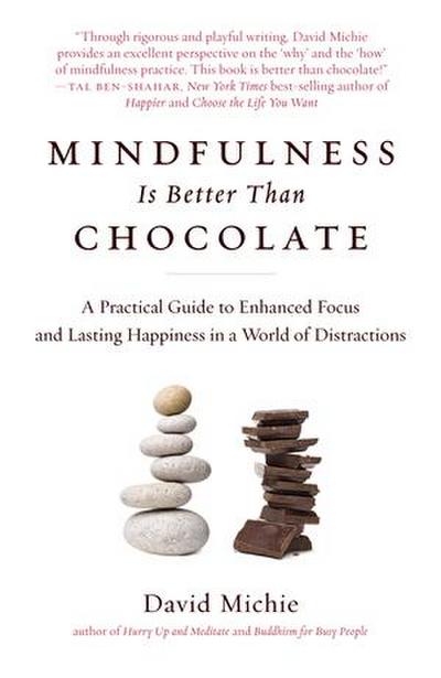 Mindfulness Is Better Than Chocolate