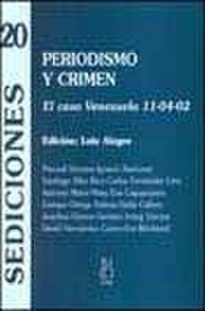 Periodismo y crimen : el caso Venezuela 11-04-02