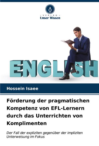 Förderung der pragmatischen Kompetenz von EFL-Lernern durch das Unterrichten von Komplimenten