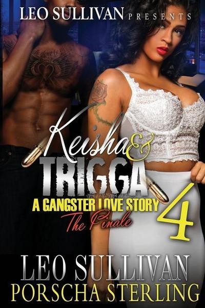 Keisha & Trigga 4