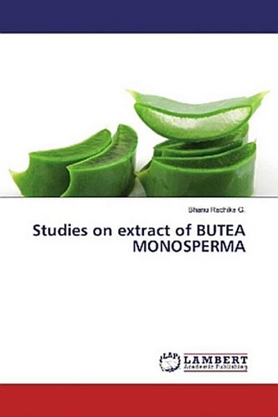 Studies on extract of BUTEA MONOSPERMA