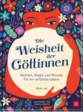 Die Weisheit der Göttinnen