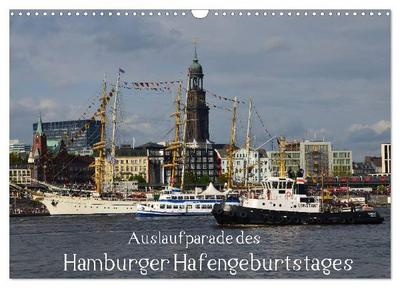 Auslaufparade des Hamburger Hafengeburtstages (Wandkalender 2027 DIN A3 quer), CALVENDO Monatskalender