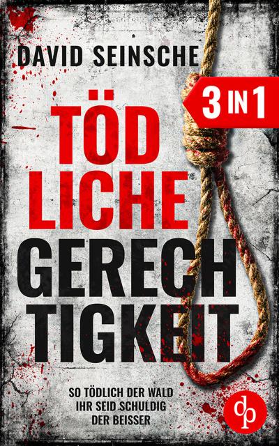 Tödliche Gerechtigkeit | Drei fesselnde Kriminalthriller in einem Sammelband