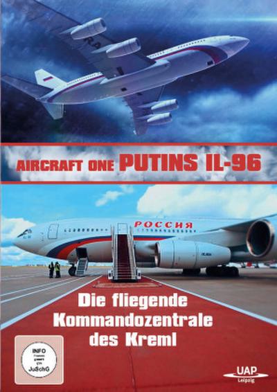 Aircraft One Putins IL-96 - Die fliegende Kommandozentrale des Kreml, 1 DVD