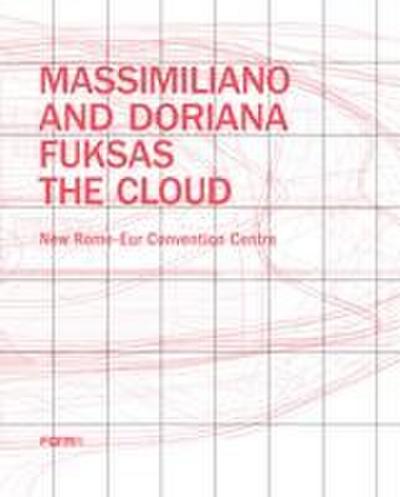 Massimiliano and Doriana Fuksas: The Cloud