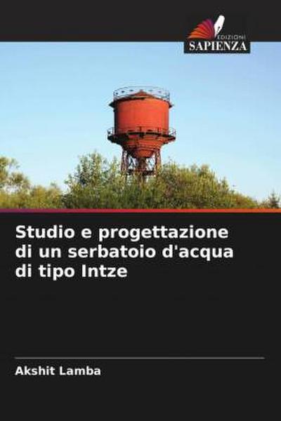 Studio e progettazione di un serbatoio d’acqua di tipo Intze