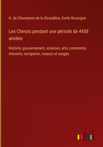 Les Chinois pendant une période de 4458 années