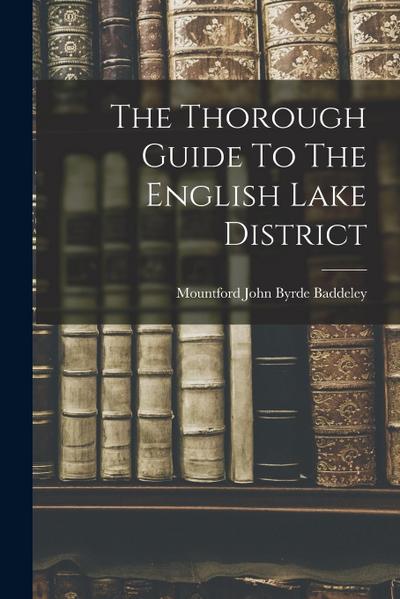 The Thorough Guide To The English Lake District