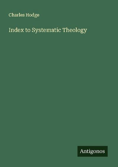 Index to Systematic Theology
