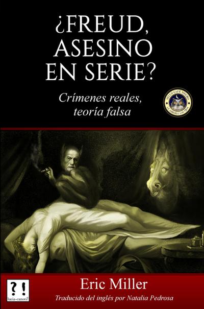 ¿Freud, asesino en serie? Crímenes reales, teoría falsa