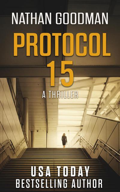 Protocol 15 (The Special Agent Jana Baker Spy-Thriller Series, #3)