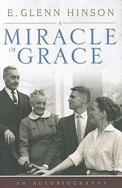 A Miracle of Grace: An Autobiography