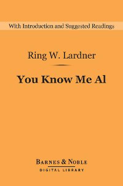 You Know Me Al: A Busher’s Letters (Barnes & Noble Digital Library)