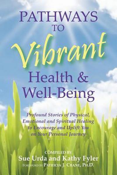 Pathways to Vibrant Health & Well-Being