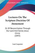 Lectures On The Scripture Doctrine Of Atonement