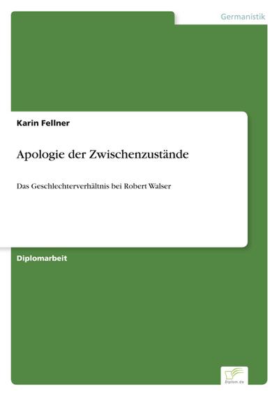 Apologie der Zwischenzustände - Karin Fellner