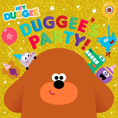 Hey Duggee: Duggee’s Party!