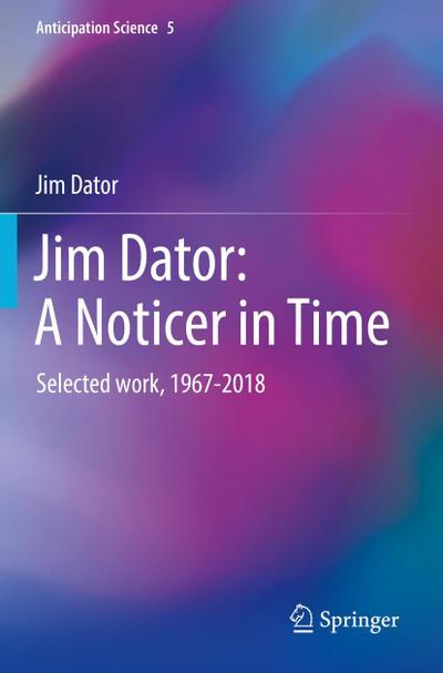 Jim Dator: A Noticer in Time