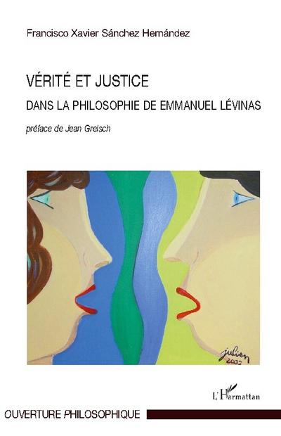 Vérité et justice dans la philosophie de Emmanuel Lévinas