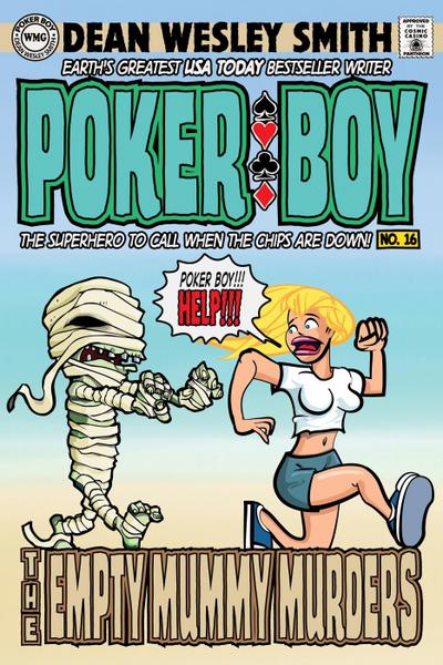 The Empty Mummy Murders (Poker Boy, #16)